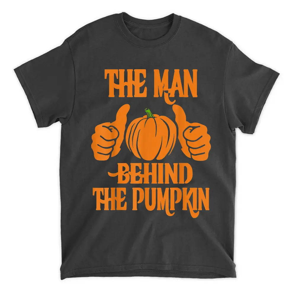 The Man Behind The Pumpkin Pregnancy Halloween New Dad To Be T-Shirt
