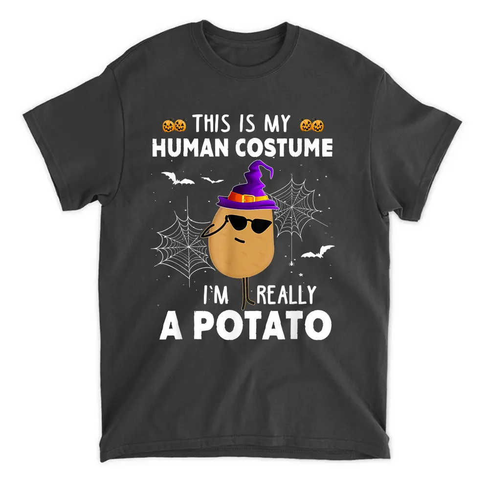 This Is My Human Costume I'm Really A Potato Witch Halloween T-Shirt