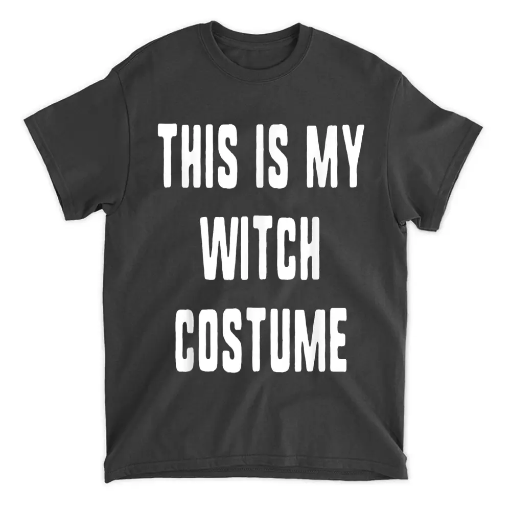 This Is My Witch Costume Halloween Easy Lazy T-Shirt