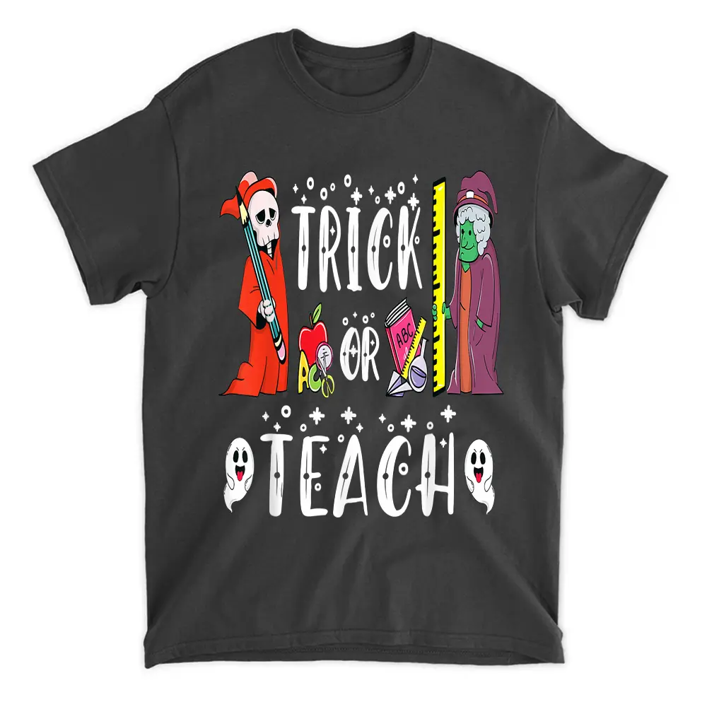 Trick Or Teach Funny School Teachers Halloween Costume T-Shirt