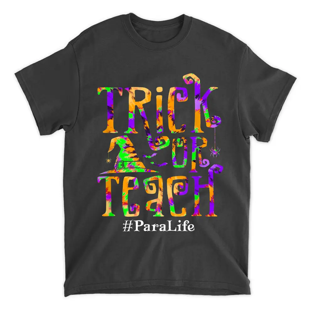 Trick Or Teach Para Life Tie Dye Halloween Costume T-Shirt