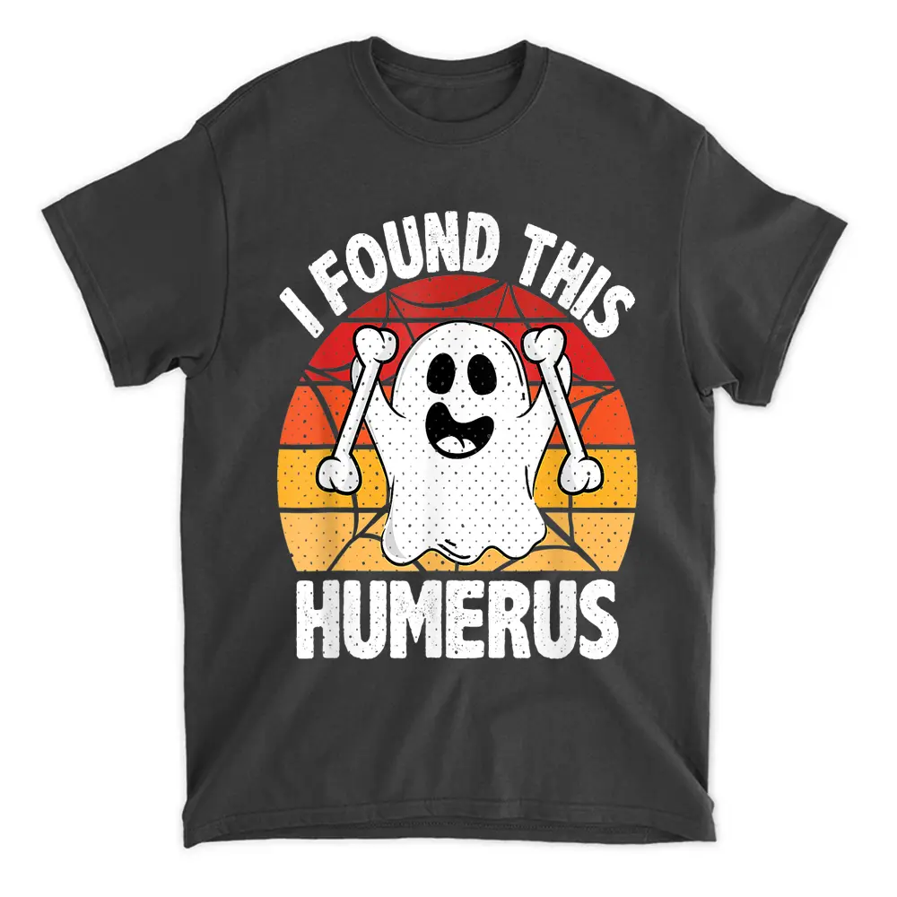 Vintage I Found This Humerus Halloween Ghost Orthopaedic T-Shirt