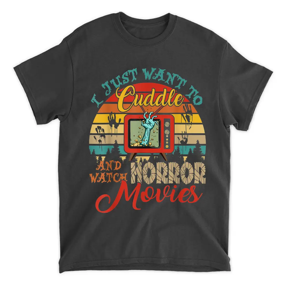 Vintage Retro I Just Want To Cuddle And Watch Horror Movies T-Shirt