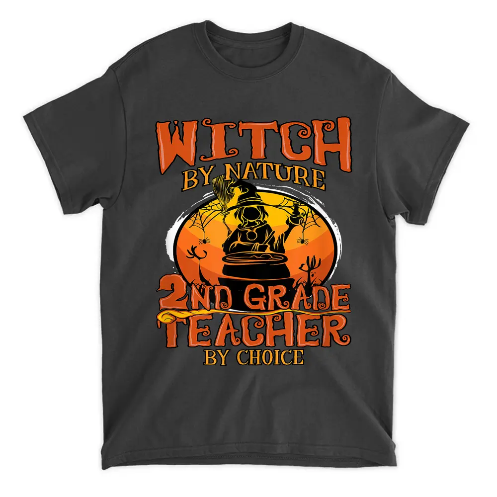 Witch By Nature 2nd Grade Teacher By Choice Halloween Women T-Shirt