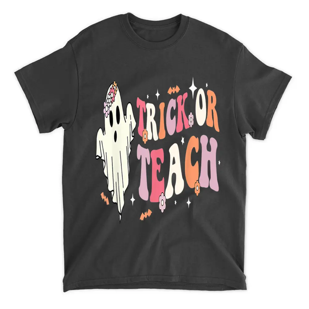 Womens Teacher Shirt Trick Or Teach Ghost Teacher Halloween T-Shirt