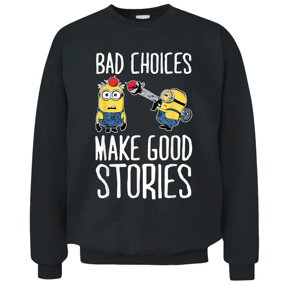 Despicable Me Minions Humor Good Stories Pullover Sweatshirt