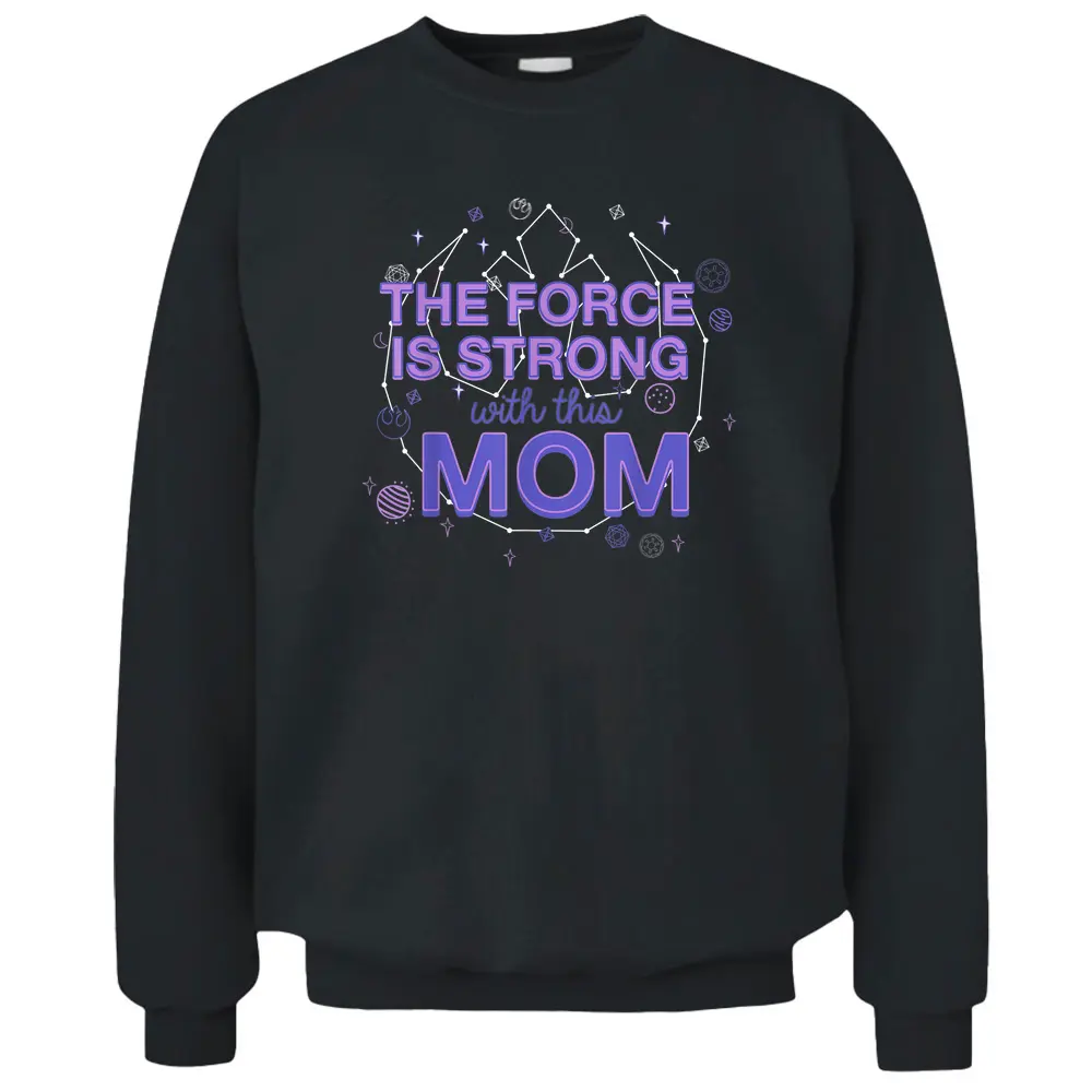 Star Wars The Force Is Strong With This Mom Rebel Logo Pullover Sweatshirt