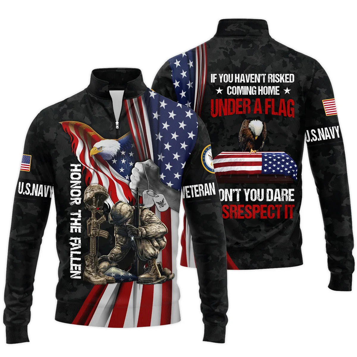 Veteran Honor The Fallen Dont You Dare Disrespect It U.S. Navy Veterans All Over Prints Quarter-Zip Jacket