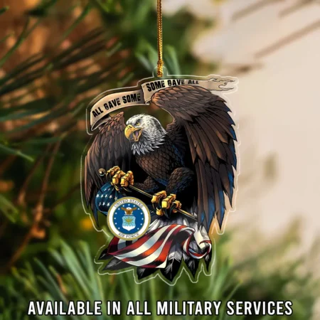 All Gave Some Some Gave All U.S. Air Force Veteran Custom Shape Ornament BLVTR23924A5AF