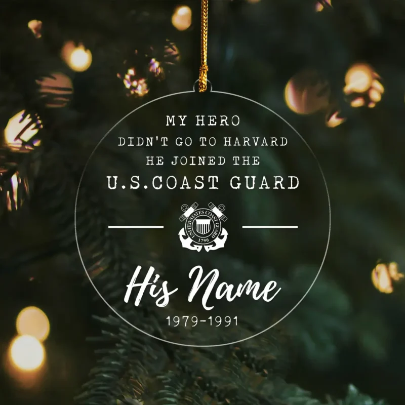 Customized My Hero Didn't Go To Havard He Joined The U.S. Coast Guard Custom Shape Ornament BLVTR26924A6CG