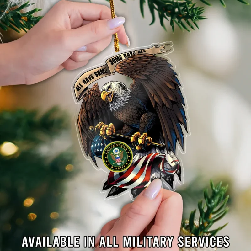 All Gave Some Some Gave All U.S. Army Veteran Custom Shape Ornament BLVTR23924A5AM