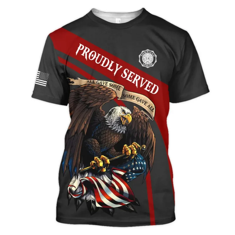 Proudly Served All Gave Some SGA American Legion United States Veteran All Over Prints BLVET24924C2TS - T Shirt