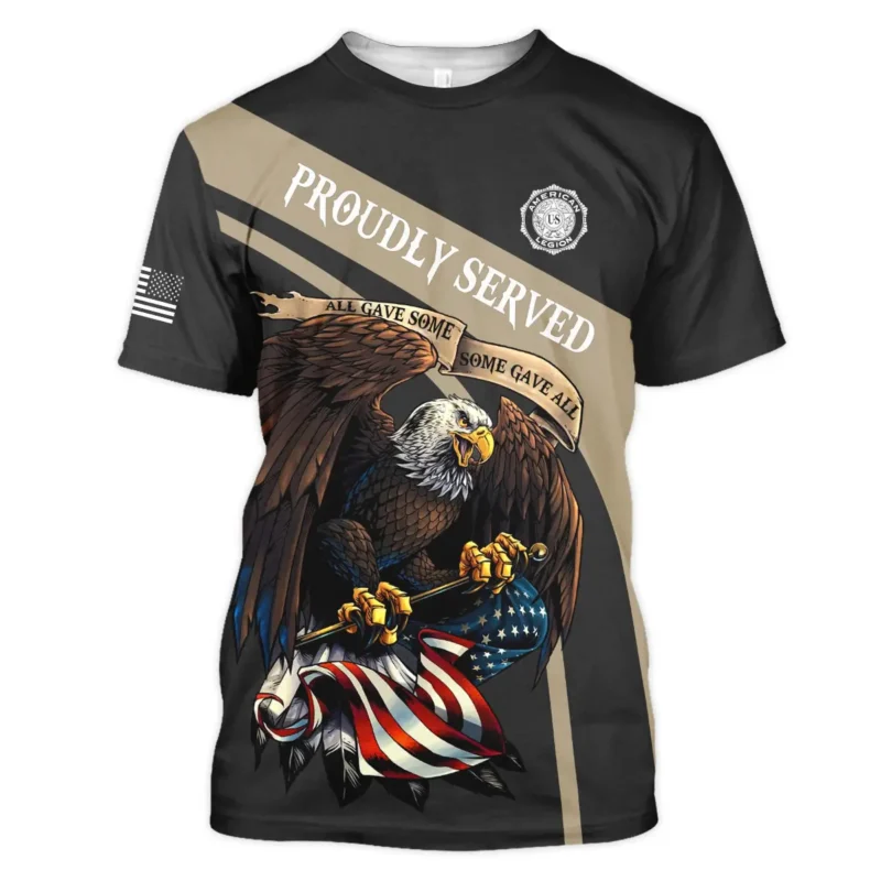 Proudly Served All Gave Some SGA American Legion United States Veteran All Over Prints BLVET24924C4TS - T Shirt