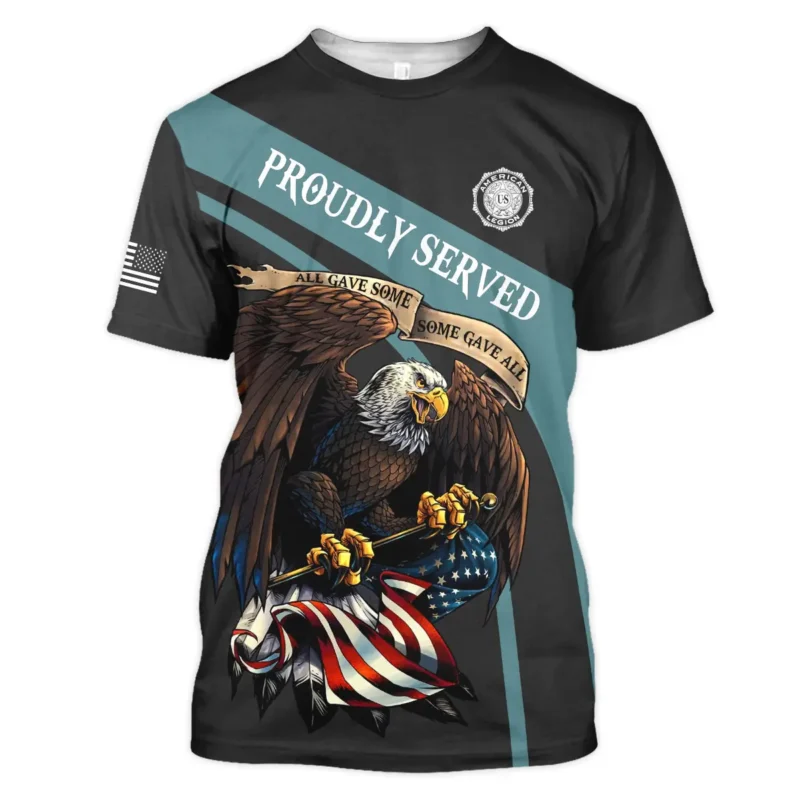 Proudly Served All Gave Some SGA American Legion United States Veteran All Over Prints BLVET24924C5TS - T Shirt