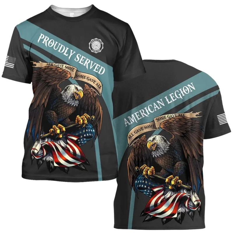 Proudly Served All Gave Some SGA American Legion United States Veteran All Over Prints BLVET24924C5TS - T Shirt